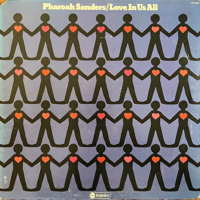 Pharoah Sanders – Love In Us All