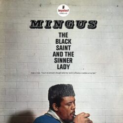Mingus – The Black Saint And The Sinner Lady