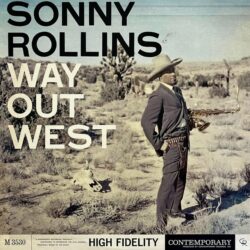 Sonny Rollins – Way Out West