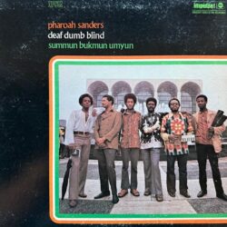 Pharoah Sanders – Summun Bukmun Umyun - Deaf Dumb Blind