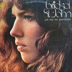 Bridget St. John – Ask Me No Questions [1970]