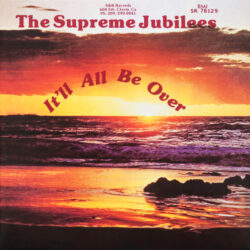 The Supreme Jubilees – It'll All Be Over [Yellow Vinyl]